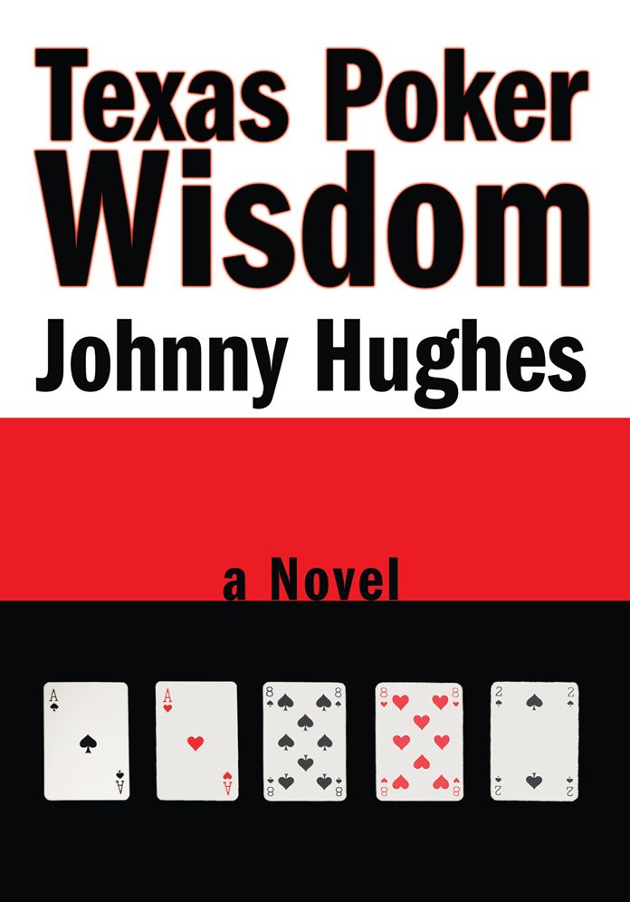 Texas Poker Wisdom: a novel