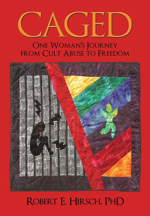 CAGED: One Woman's Journey from Cult Abuse to Freedom