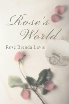 ROSE'S WORLD