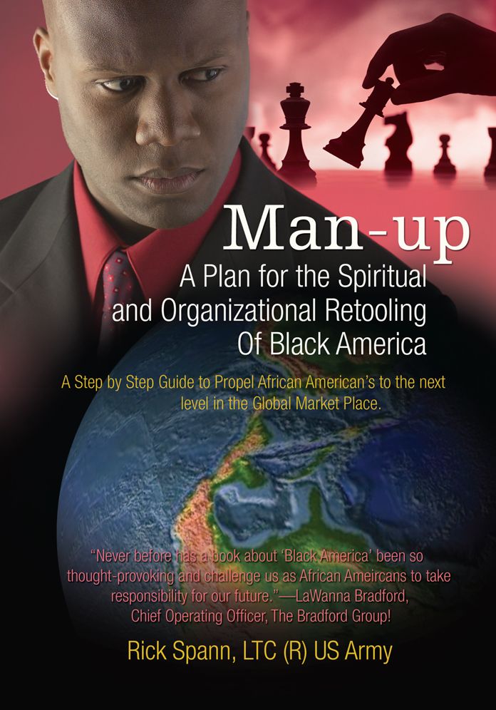 MAN-UP: A Plan for the Spiritual and Organizational Retooling Of Black America