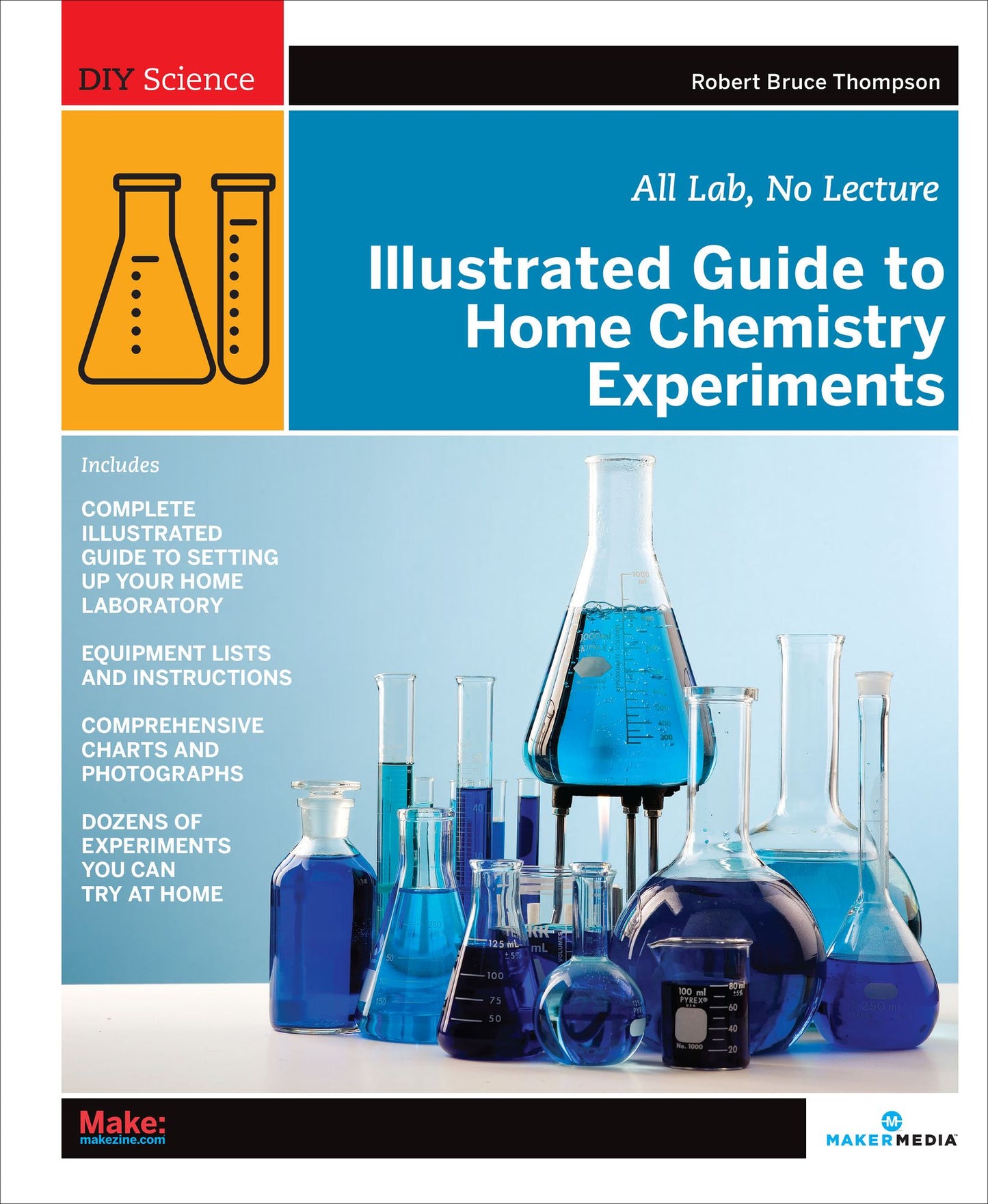 Illustrated Guide to Home Chemistry Experiments: All Lab, No Lecture (DIY Science Series)