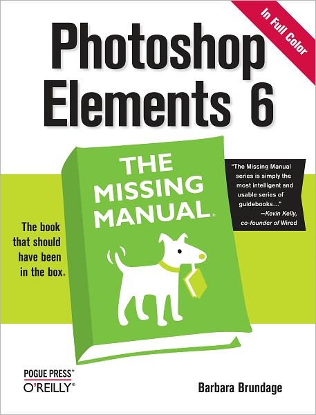 Photoshop Elements 6: The Missing Manual: The Missing Manual