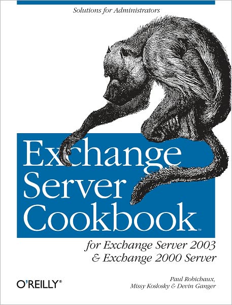 Exchange Server Cookbook: For Exchange Server 2003 and Exchange 2000 Server