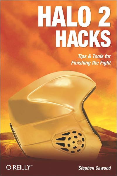 Halo 2 Hacks: Tips & Tools for Finishing the Fight