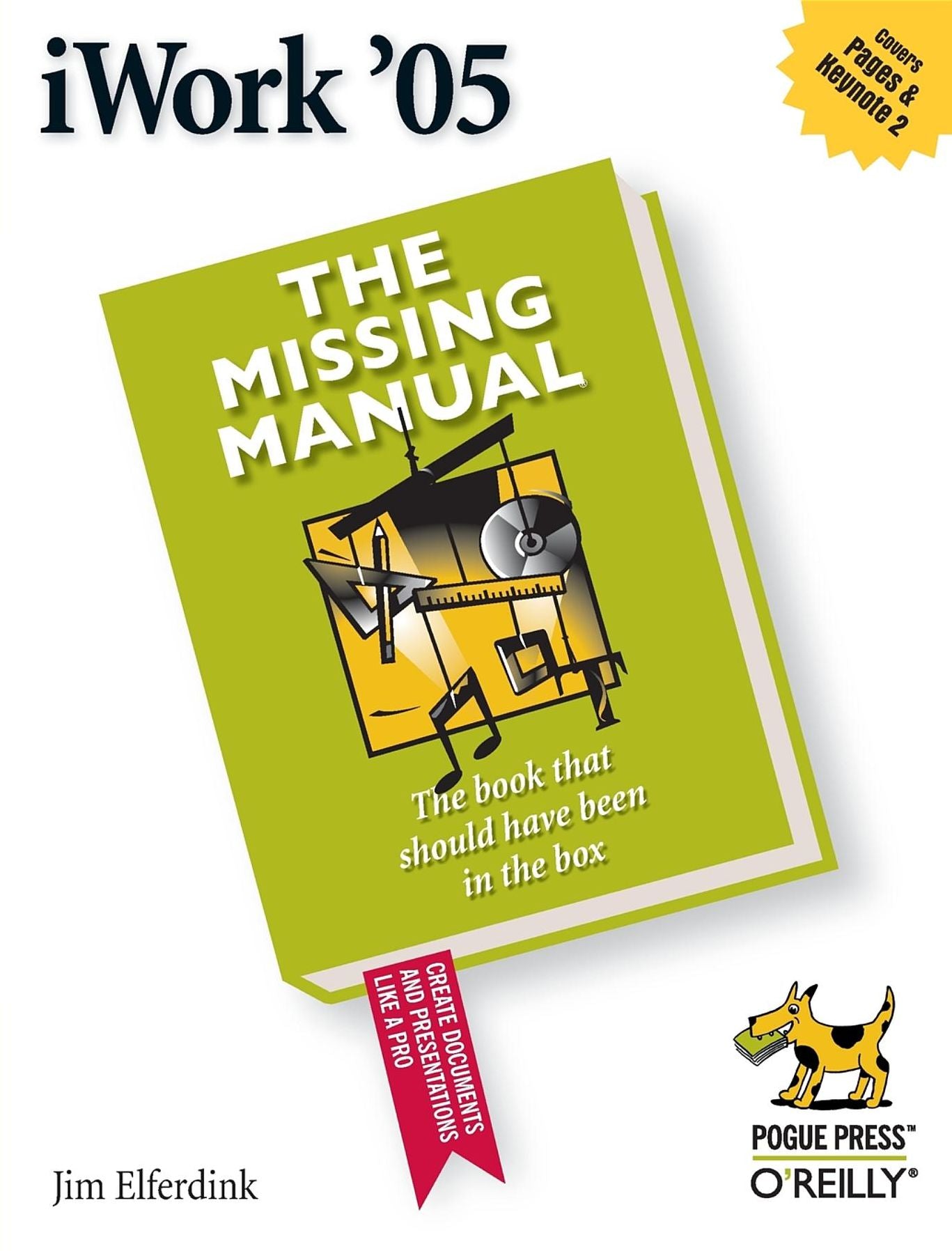iWork '05: The Missing Manual: The Missing Manual