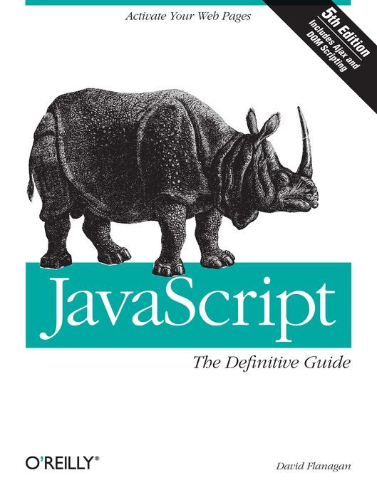 JavaScript: The Definitive Guide: The Definitive Guide