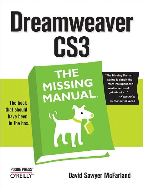 Dreamweaver CS3: The Missing Manual: The Missing Manual