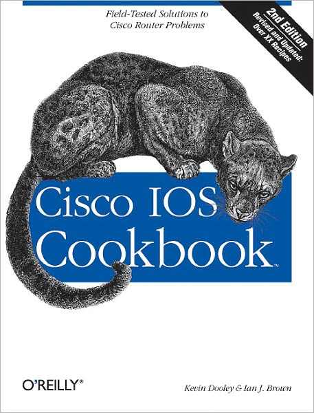 Cisco IOS Cookbook: Field-Tested Solutions to Cisco Router Problems