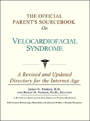 The Official Parent's SourceBook on Velocardiofacial Syndrome