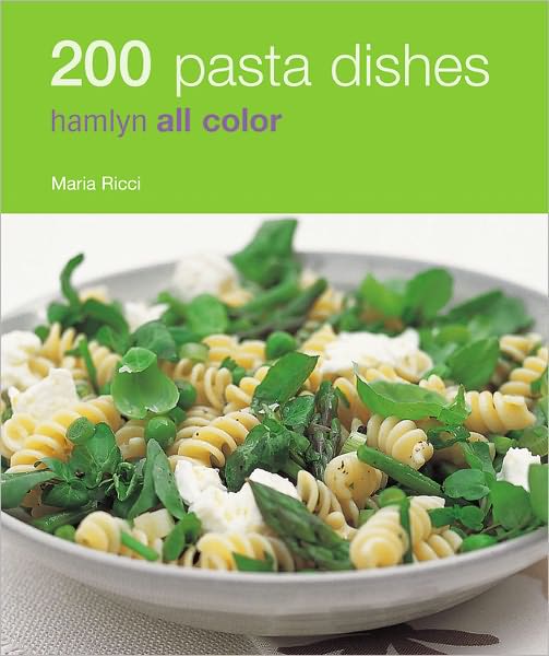200 PASTA DISHES: HAMLYN ALL COLOR