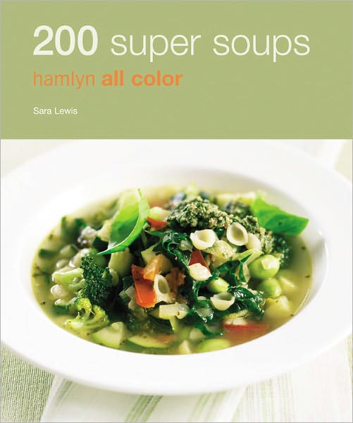 200 Super Soups: Hamlyn All Color