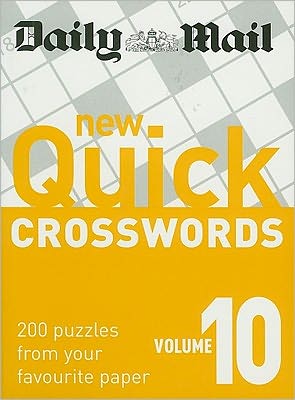 Daily Mail: New Quick Crosswords, Volume 10: 200 Puzzles from Your Favourite Paper