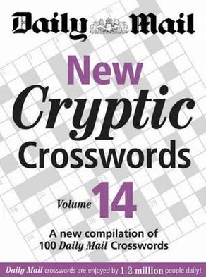 New Cryptic Crosswords: V. 14: A New Compilation of 100 Daily Mail Crosswords