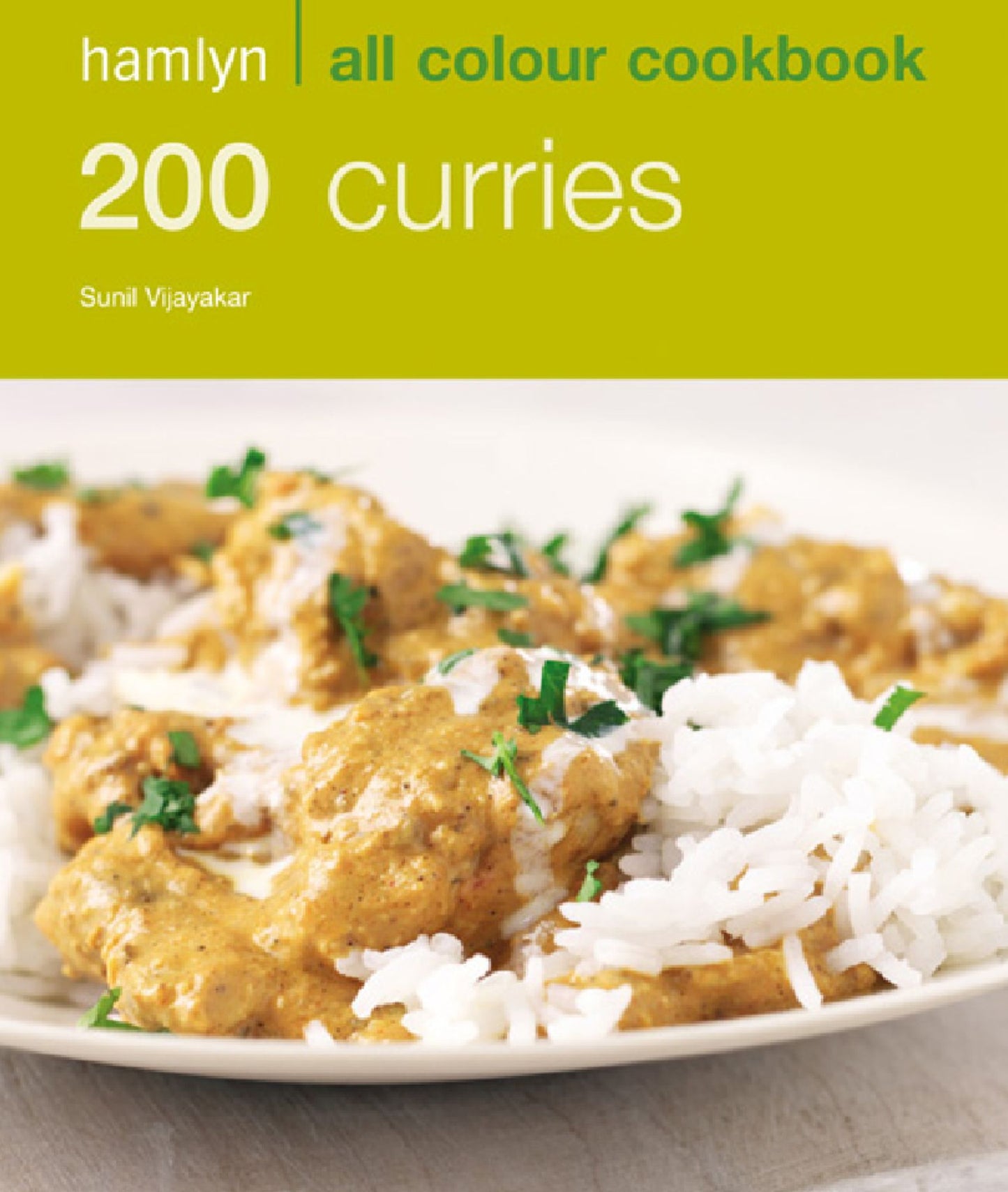 200 Curries: Hamlyn All Colour Cookbook