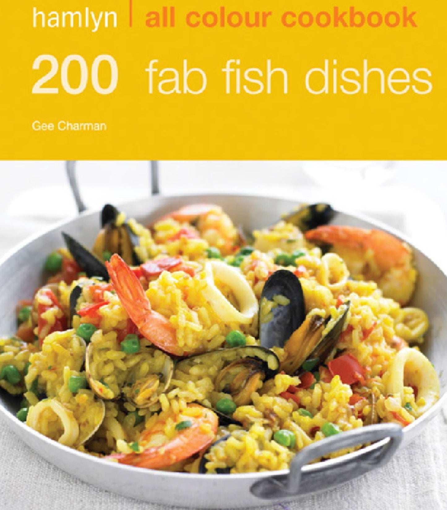 Hamlyn All Colour Cookery: 200 Fab Fish Dishes: Hamlyn All Colour Cookbook