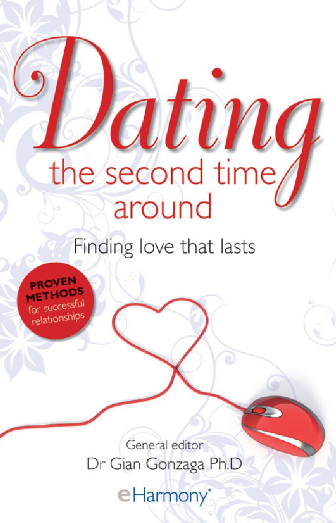 Dating the Second Time Around: Finding Love That Lasts