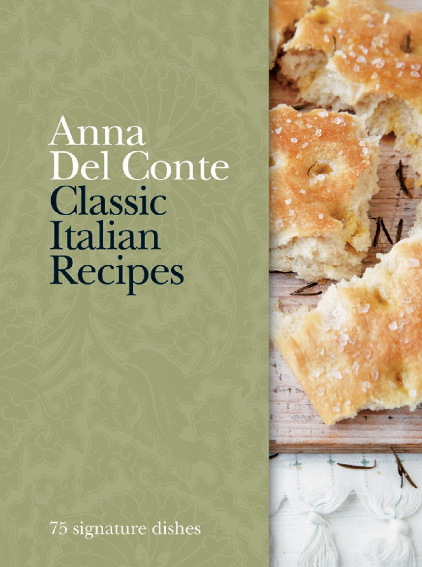 Classic Italian Recipes: 75 signature dishes