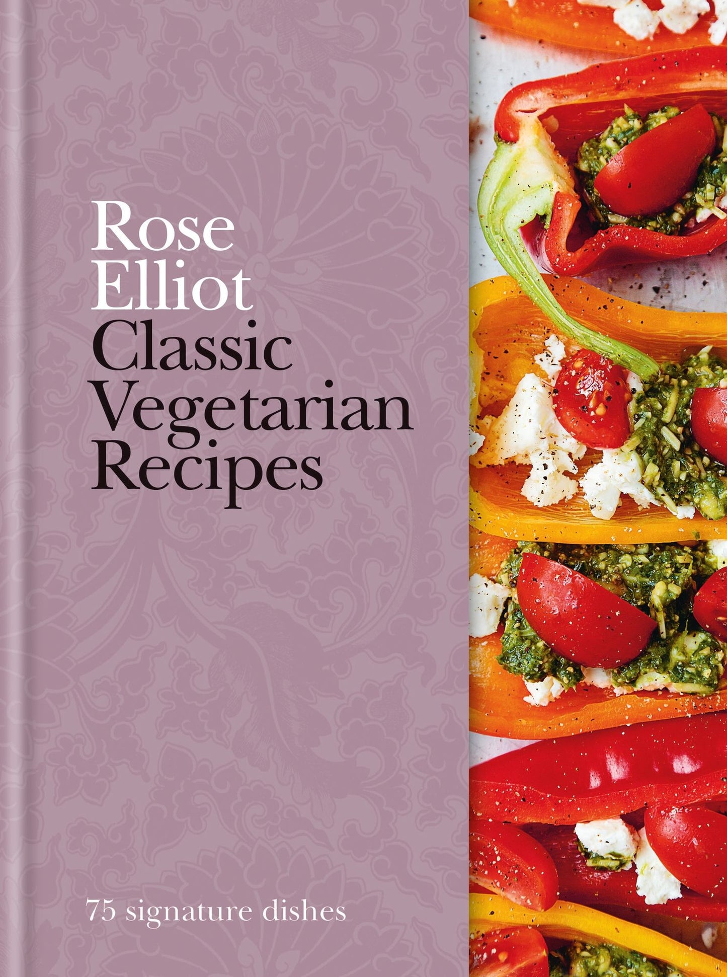 Classic Vegetarian Recipes: 75 Signature Dishes