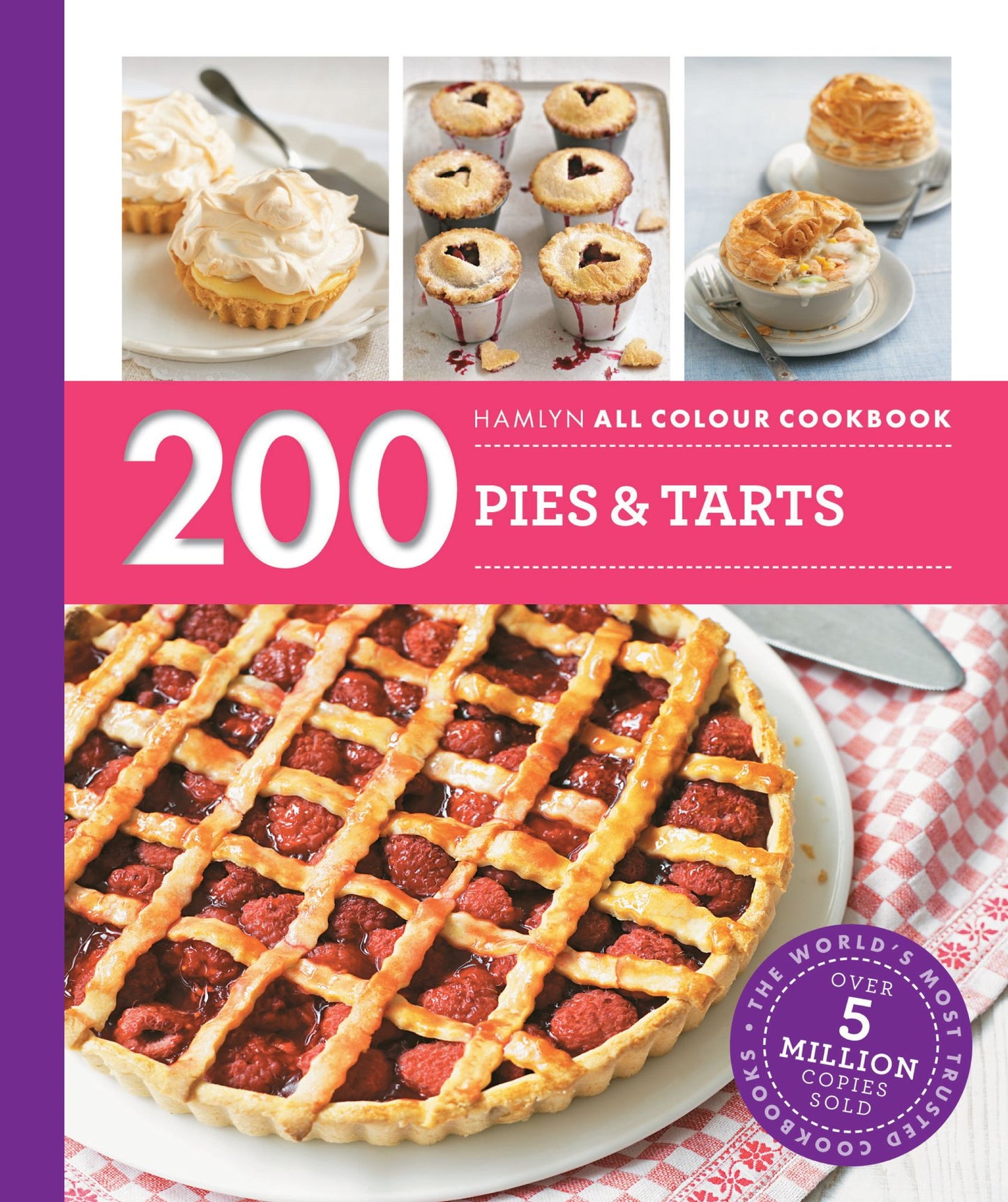200 Pies & Tarts: Hamlyn All Colour Cookbook