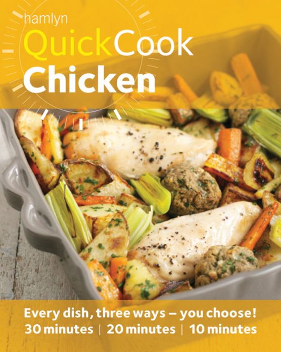 Hamlyn QuickCook: Chicken: From Spicy and Quick to Easy and Classic Recipe Ideas