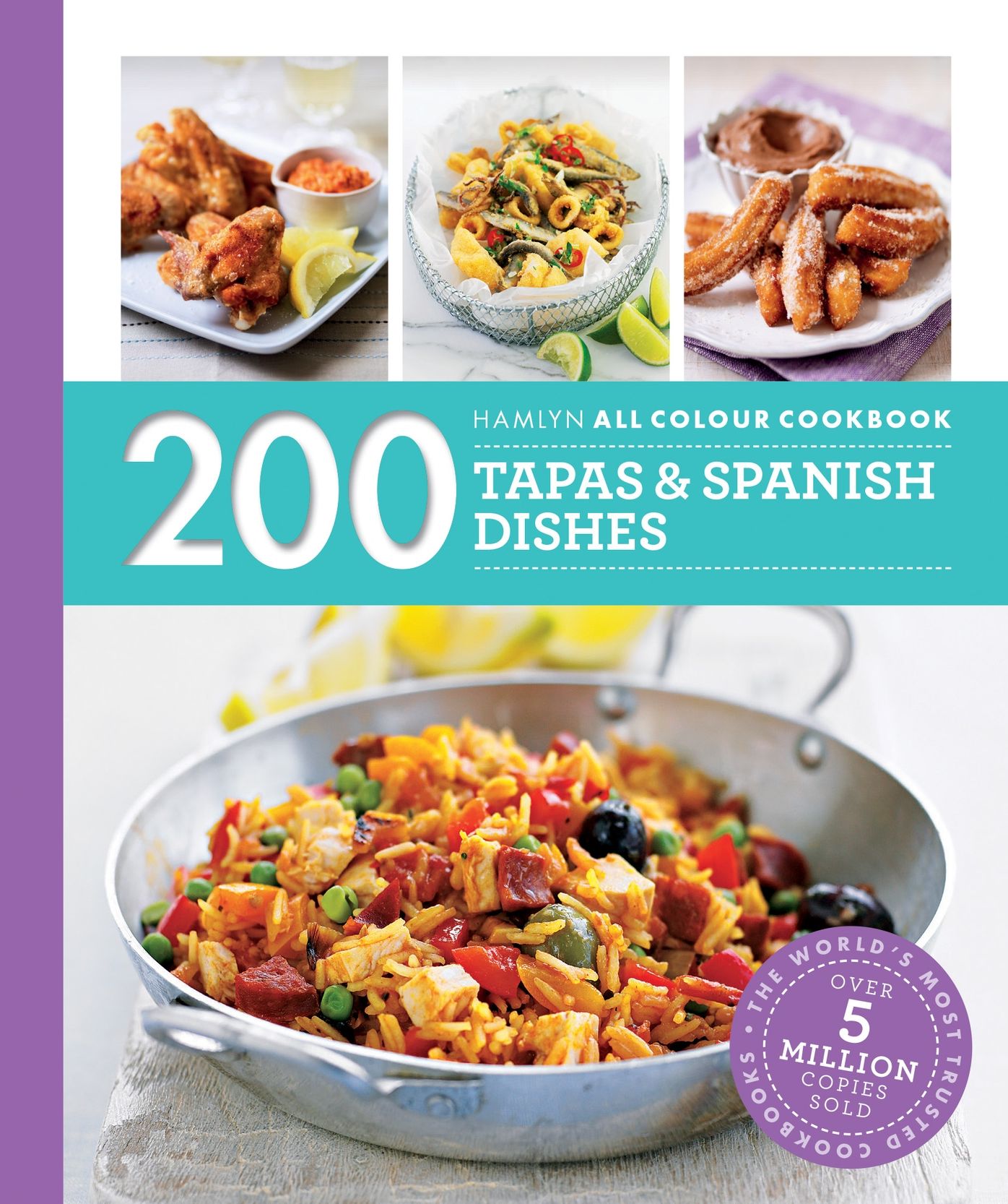 200 Tapas & Spanish Dishes: Hamlyn All Colour Cookbook