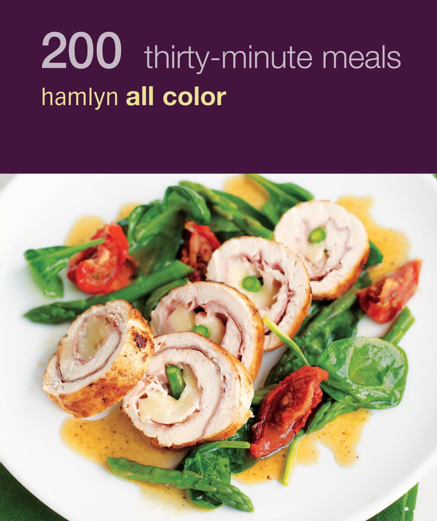 Hamlyn All Colour Cookery: 200 Fast Family Favourites: Hamlyn All Color Cookbook