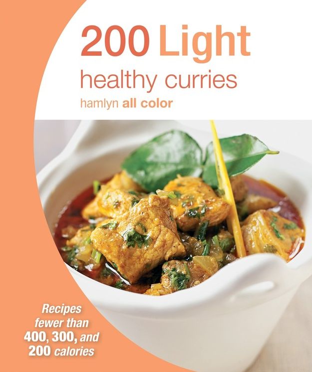 200 Light Curries: Recipes fewer than 400, 300, and 200 calories