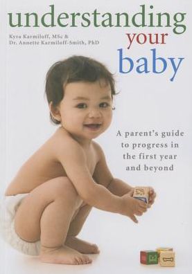 Understanding your baby: A parent's guide to progress in the first year and beyond