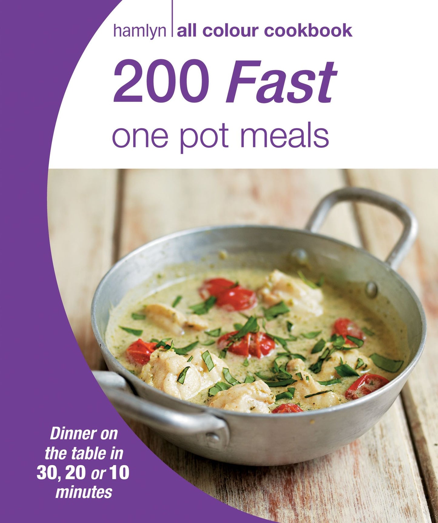 Hamlyn All Colour Cookery: 200 Fast One Pot Meals: Hamlyn All Colour Cookbook