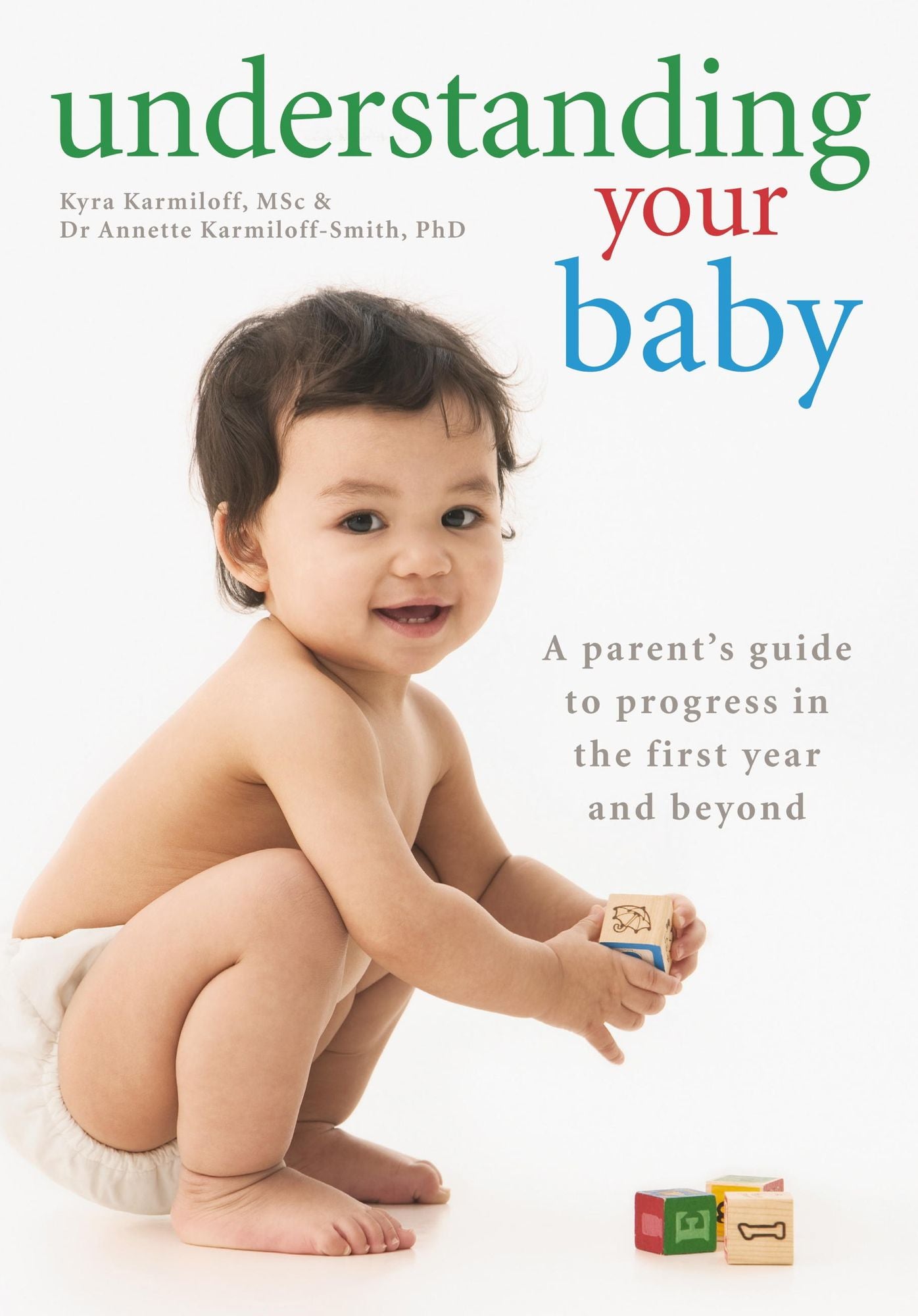Understanding Your Baby: A parent's guide to early child development