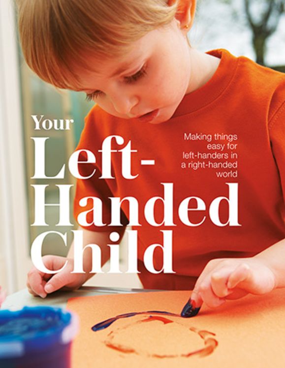 Your Left-Handed Child: Making things easy for left-handers in a right-handed world