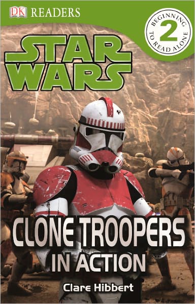 Clone Troopers in Action (Star Wars: DK Readers Level 2 Series) (Turtleback School & Library Binding Edition)
