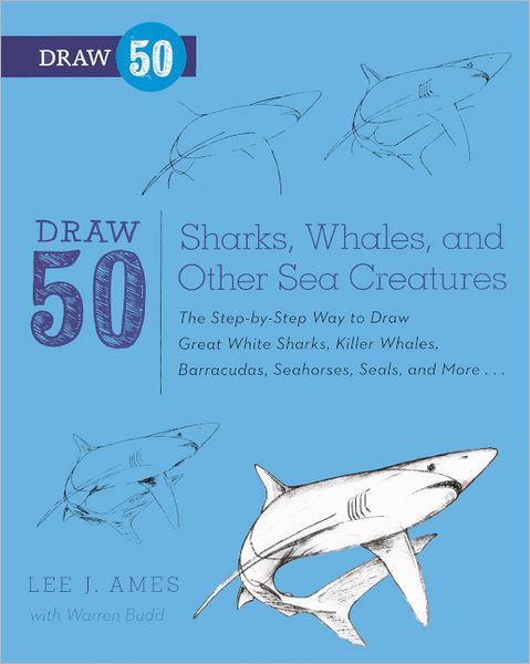 Draw 50 Sharks, Whales, and Other Sea Creatures (Turtleback School & Library Binding Edition)