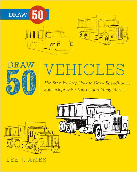 Draw 50 Vehicles (Turtleback School & Library Binding Edition)