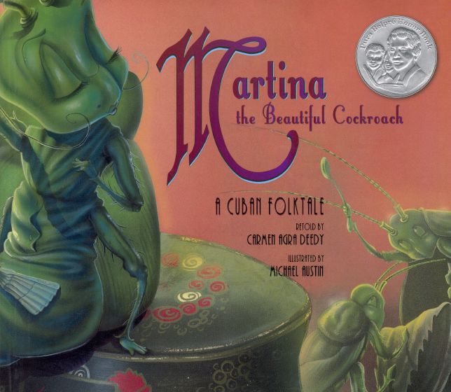 Martina the Beautiful Cockroach: A Cuban Folktale: A Cuban Folktale