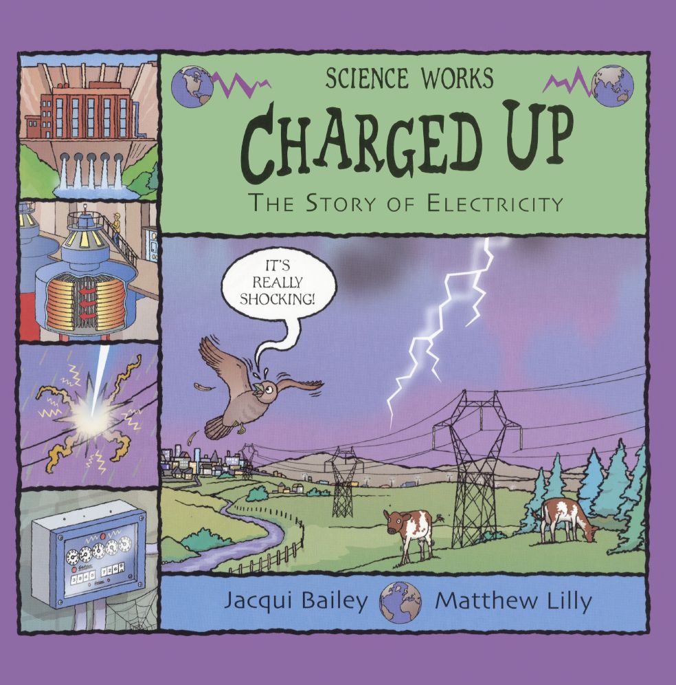 Charged Up: The Story of Electricity