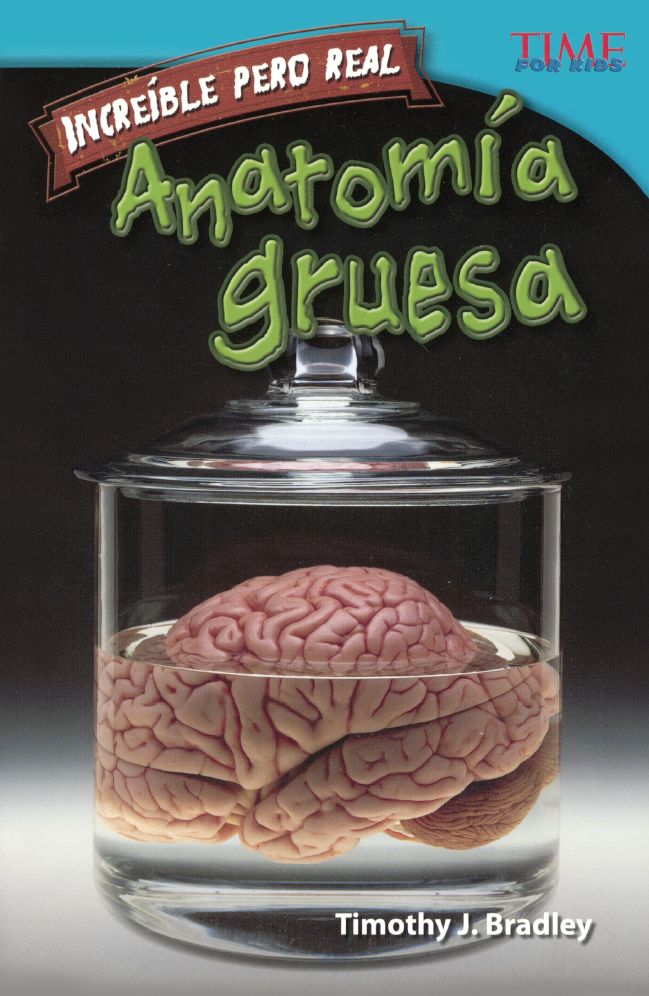Increible Pero Real: Anatomia Gruesa (Strange But True: Gross Anatomy)