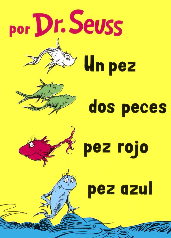 Un Pez, DOS Peces, Pez Rojo, Pez Azul (One Fish, Two Fish, Red Fish, Blue Fish)
