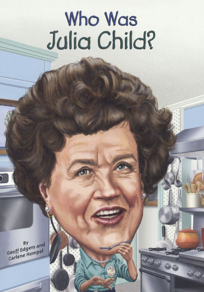 Who Was Julia Child? (Turtleback School & Library Binding Edition)