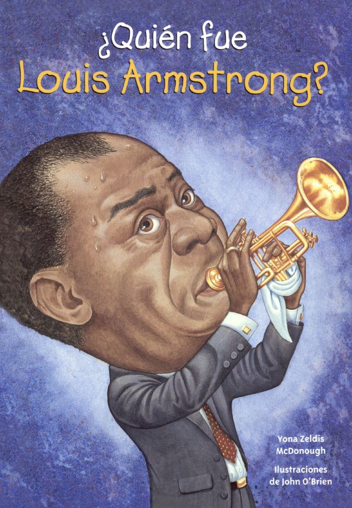 Quien Fue Louis Armstrong? (Who Was Louis Armstrong?) (Turtleback School & Library Binding Edition)