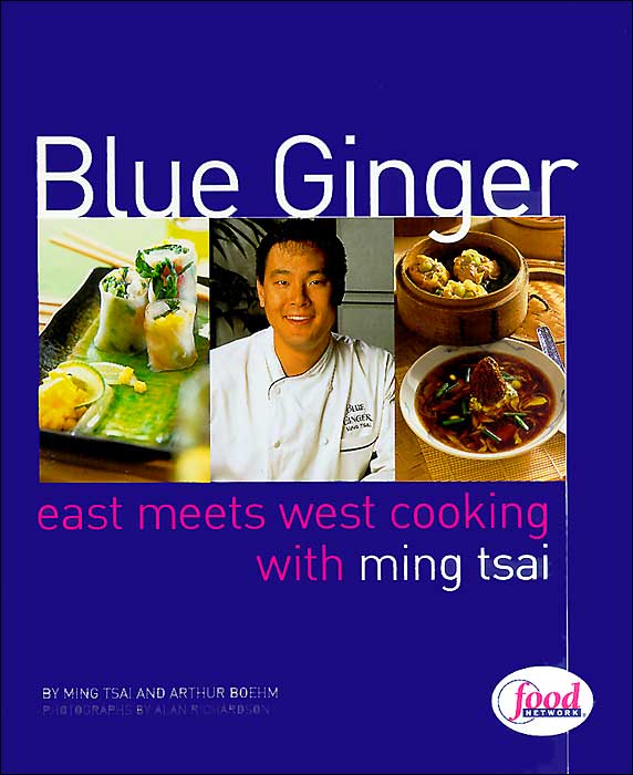 Blue Ginger: East-Meets-West Cooking with Ming Tsai