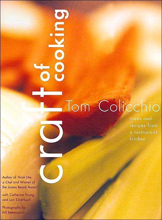 Craft of Cooking: Notes and Recipes from a Restaurant Kitchen