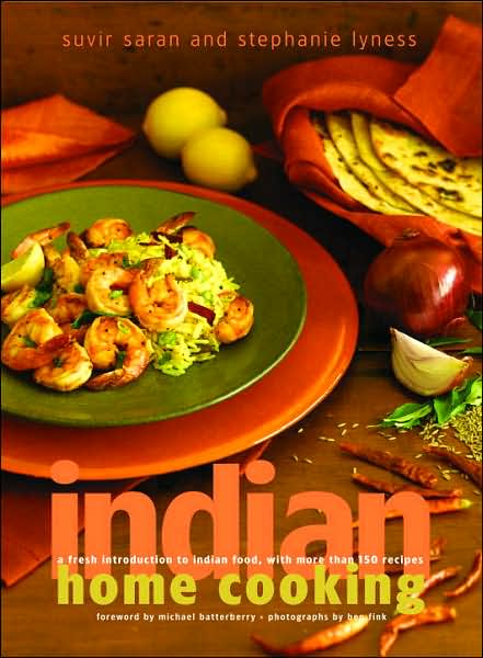 Indian Home Cooking: A Fresh Introduction to Indian Food, with More Than 150 Recipes