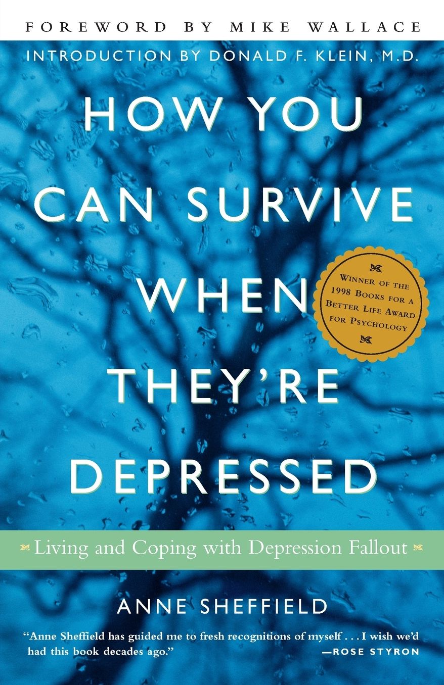 How You Can Survive When They're Depressed : Living and Coping With Depression Fallout