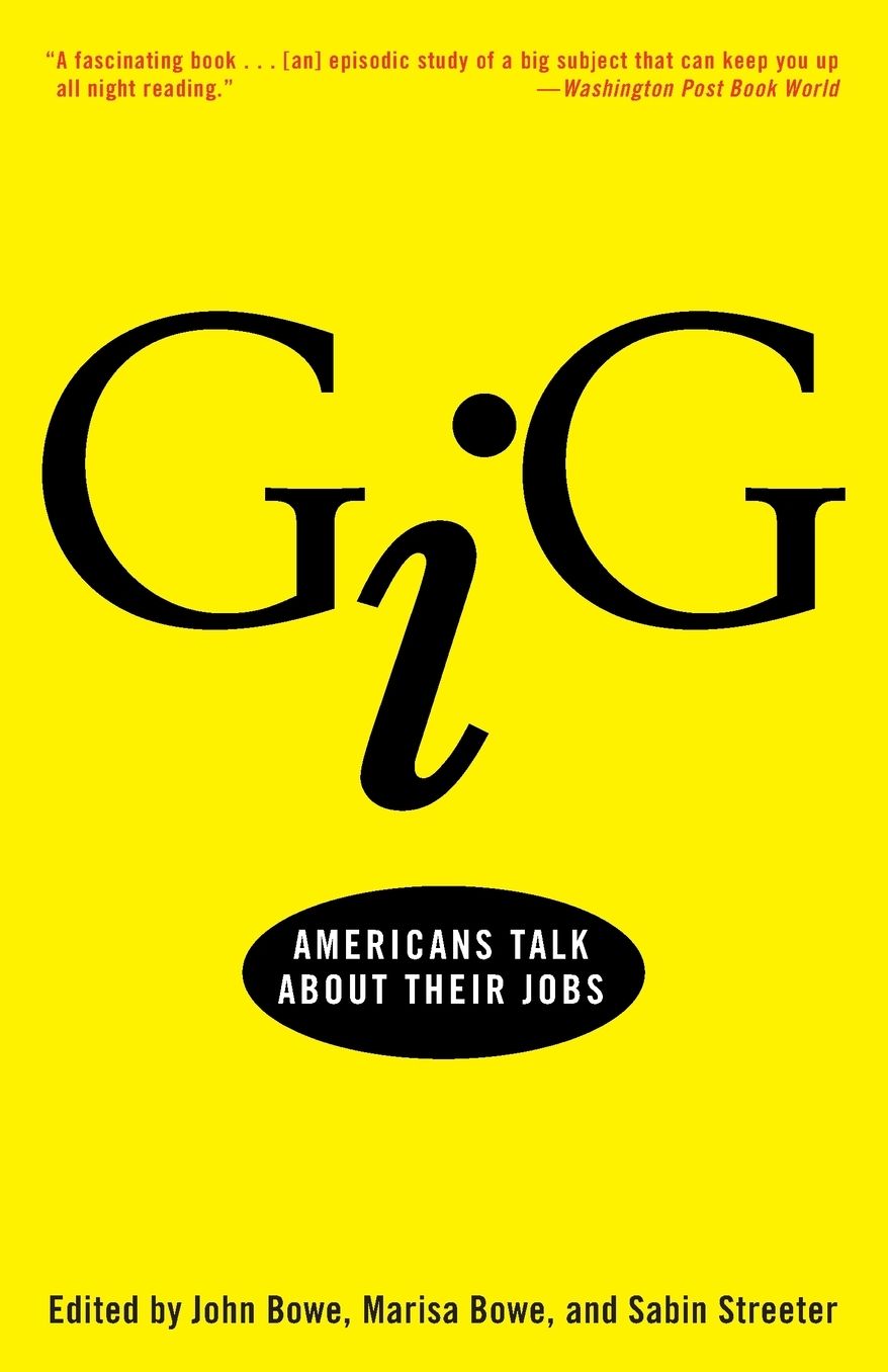 Gig: Americans Talk about Their Jobs