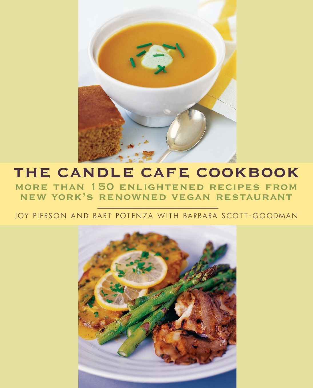 Candle Cafe Cookbook: Over 150 Enlightened Recipes from New York's Renowned Vegan Restaurant