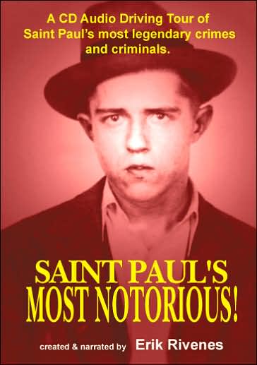 Saint Paul's Most Notorious!