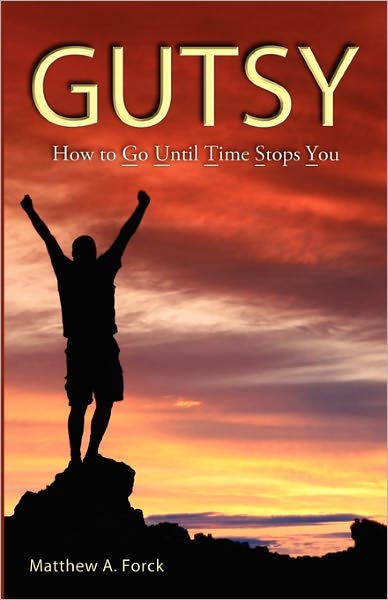 Gutsy: Go Until Time Stops You!