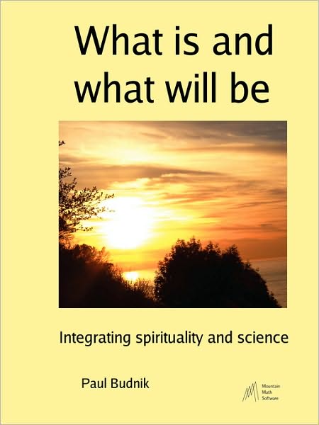 What Is and What Will Be