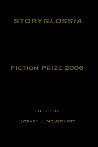Storyglossia Fiction Prize 2006